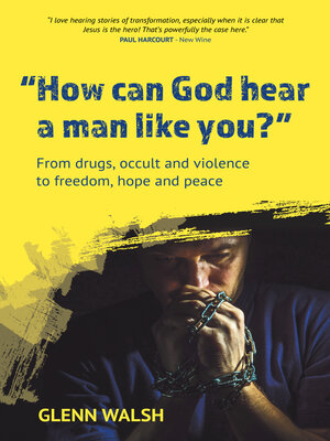 cover image of How Can God Hear a Man Like You?